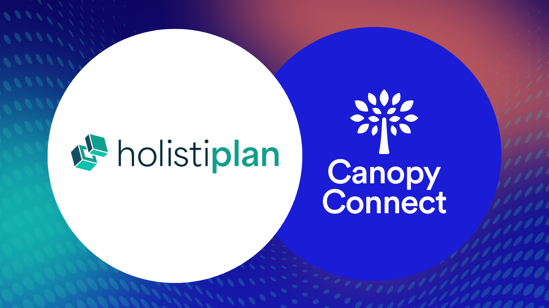 Canopy Connect and Holistiplan Announce Integration to Automate Insurance Planning